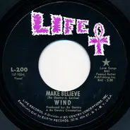 Wind - Make Believe / Groovin' With Mr. Bloe