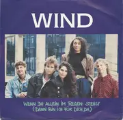 7inch Vinyl Single - Wind - Wenn Du Allein Im Regen Stehst (Dann Bin Ich Für Dich Da)