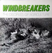 Windbreakers - The Disciples Of Agriculture