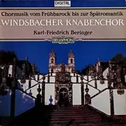 LP - Windsbacher Knabenchor / Karl-Friedrich Beringer - Chormusik Vom Frühbarock Bis Zur Spätromantik