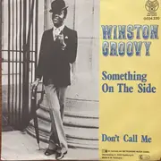 7inch Vinyl Single - Winston Groovy - Something On The Side