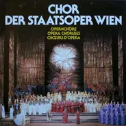 Wiener Staatsopernchor , Wiener Volksopernorchester , Dirigenten: Wilhelm Loibner , Franz Bauer-The - Opernchöre = Opera Choruses = Chœurs D'Opera
