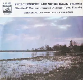 Johann Strauß - Zwischenspiel Aus 'Notre Dame' / Ninette-Polka Aus 'Fürstin Ninette'