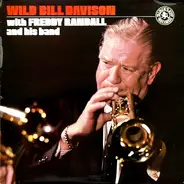 Wild Bill Davison - WIld Bill Davison with Freddy Randall & His Band