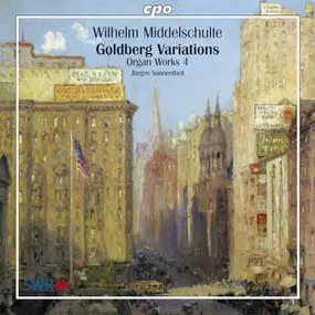 Wilhelm Middelschulte - Goldberg Variations (Organ Works 4)