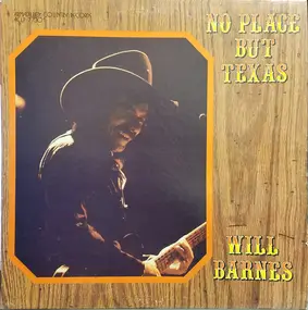 Will Barnes - No Place But Texas