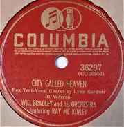 Will Bradley And His Orchestra Featuring Ray McKinley - I'm Tired Of Waiting For You / City Called Heaven