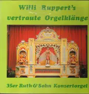 Willi Ruppert - vertraute Orgelklänge