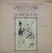William Makepeace Thackeray , Claire Bloom - Vanity Fair, A Portrait Of Becky Sharp
