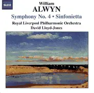 Alwyn - Symphony No. 4 / Sinfonietta
