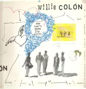 Willie Colón - She Don't Know I'm Alive