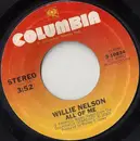 7inch Vinyl Single - Willie Nelson - All Of Me / Unchained Melody