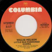 7inch Vinyl Single - Willie Nelson - Little Old Fashioned Karma