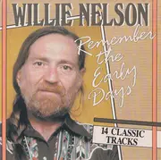 CD - Willie Nelson - Remember The Early Days (14 Classic Tracks)