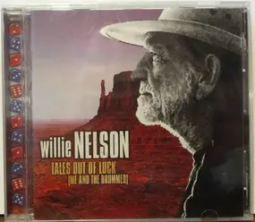 Willie Nelson - Tales Out Of Luck (Me And The Drummer)