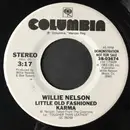 7inch Vinyl Single - Willie Nelson - Little Old Fashioned Karma