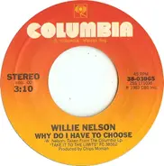 Willie Nelson - Why Do I Have To Choose