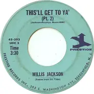 Willis Jackson - This'll Get To Ya