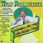 Willy Millowitsch, Horst Muys, Fritz Weber u.a. - Schnaps, das war sein letztes Wort