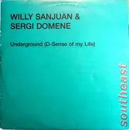 Willy Sanjuan  &  Sergi Domene - Underground (D-Sense Of My Life)