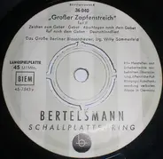 Willy Sommerfeld Und Das Grosse Berliner Blasorchester - Großer Zapfenstreich