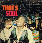 Wilson Pickett, Carla Thomas, Percy Sledge,.. - That's Soul