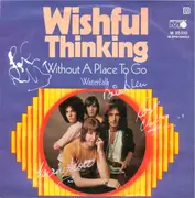 7inch Vinyl Single - Wishful Thinking - Without A Place To Go