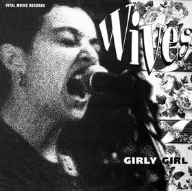 Wives - Girly Girl