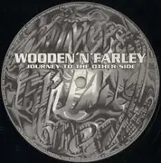 12'' - Wooden 'n' Farley - Journey To The Other Side