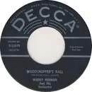 7inch Vinyl Single - Woody Herman And His Orchestra - Woodchopper's Ball