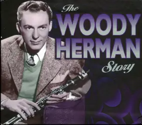 Woody Herman - The Woody Herman Story