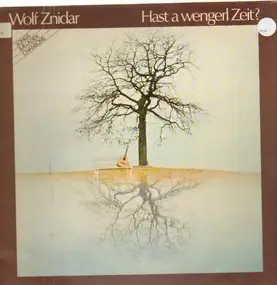 Wolf Znidar - Hast a wengerl Zeit