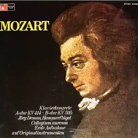 Wolfgang Amadeus Mozart - Klavierkonzerte A-dur KV 414 , B-dur KV 595 - Erste Aufnahme Auf Originalinstrumenten