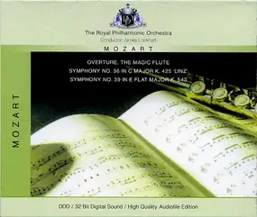 Wolfgang Amadeus Mozart - Overture, The Magic Flute / Symphony No. 36 In C Major K. 425 'Linz' / Symphony No. 39 In E Flat Ma