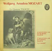 Wolfgang Amadeus Mozart - Talich Quartet - 16e Quatuor K.428 En Mi Bémol Majeur / 17e Quatuor K.458 En Si Bémol Majeur