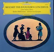 Wolfgang Amadeus Mozart , Alan Civil With The Royal Philharmonic Orchestra Conducted By Rudolf Kempe - The Four Horn Concertos