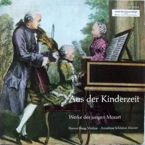 Wolfgang Amadeus Mozart - Aus Der Kinderzeit