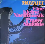 Wolfgang Amadeus Mozart - Eine Kleine Nachtmusik / Prager Sinfonie