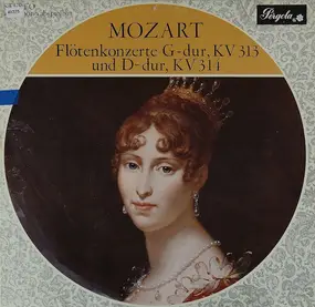 Wolfgang Amadeus Mozart - Flötenkonzerte G-dur, KV 313 Und D-dur, KV 314