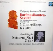 Mozart / Haydn - Dorfmusikanten-Sextett / 5 Contretänze KV 609 / Notturno Nr. 1 C-dur