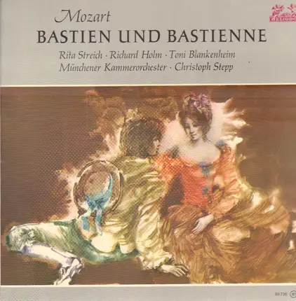 Wolfgang Amadeus Mozart / Rita Streich / Richard Holm / Toni Blankenheim / Münchener Kammerorcheste - Bastien Und Bastienne