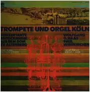 Wolfgang G. Haas / Paul Weisskirchen - Trompete und Orgel Köln