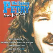 CD - Wolfgang Petry - Nur für Dich