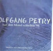 Wolfgang Petry - Aud Den Mond Schiessen