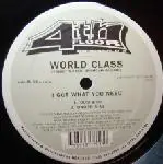 World Class - I Got What You Need
