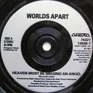 Worlds Apart - Heaven Must Be Missing An Angel
