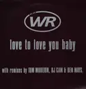 12inch Vinyl Single - WR - Love To Love You Baby - + Stencil