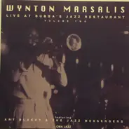 Wynton Marsalis Featuring: Art Blakey & The Jazz Messengers - Live At Bubba's Jazz Restaurant (Volume Two)