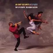 Wynton Marsalis - Jump Start And Jazz, Two Ballets By Wynton Marsalis