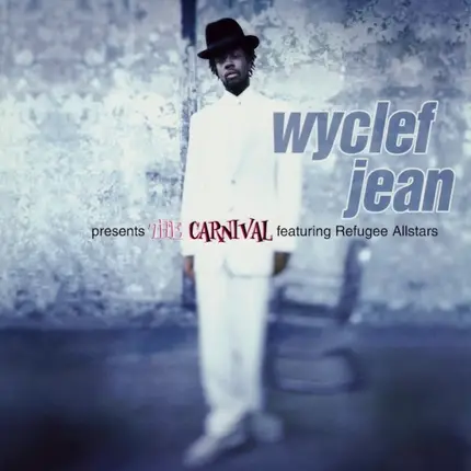 Wyclef Jean Featuring Refugee Camp All Stars - The Carnival